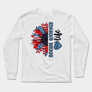 Social Worker Life American Flag Sunflower Independence Day Long Sleeve T-Shirt